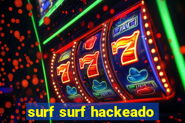 surf surf hackeado